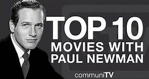 Top 10 Paul Newman Movies