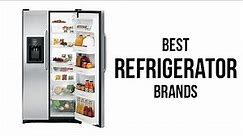 Top 5 Best Refrigerator Brands of 2017