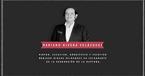 Mariano Rivera Velázquez | Artistas de Ruptura