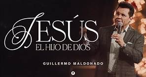 JESÚS: El Hijo De Dios (Prédica Completa) | Guillermo Maldonado