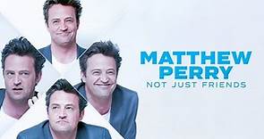 Matthew Perry: Not Just Friends | FULL Documentary