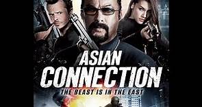 ASIAN CONNECTION | Official UK Trailer - On DVD & Digital HD July 4th