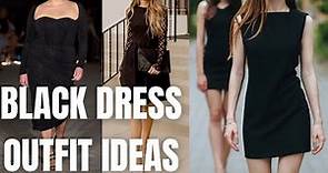 Stylish Black Dress Outfit Ideas. Black Dress Outfit for Spring Summer 2022.