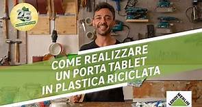 Riciclo creativo: crea un porta tablet fai da te in plastica riciclata | Leroy Merlin