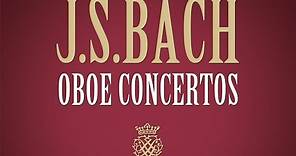 J.S. Bach: Oboe Concertos