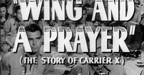 Wing and a Prayer - Theatrical Release Trailer - 1944 Movie - USA
