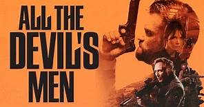 All The Devil's Men Trailer