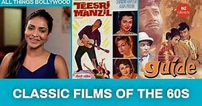 Film History 101: The 60s Defined by These Classic Films | All Things Bollywood