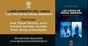 Lanzamiento del libro: "Las visitas de Miguel Serrano" junto al autor José Miguel Serrano