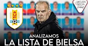 ANALIZAMOS LA LISTA DE BIELSA - Selección Uruguaya