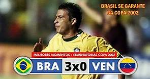 Brasil 3x0 Venezuela - Melhores Momentos - Eliminatórias Copa 2002