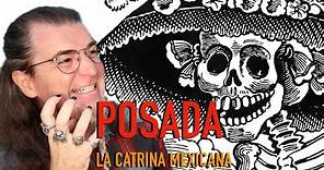 El CREADOR de la CATRINA de MÉXICO. Nació y murió en la MISERIA. José Guadalupe POSADA. Arte
