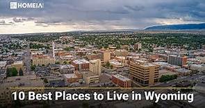 10 Best Places to Live in Wyoming | Great Cities in WY