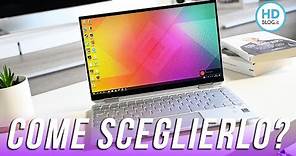 COME scegliere un PC PORTATILE: cosa guardare prima di COMPRARE un NOTEBOOK