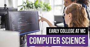 Computer Science Degree, Earn an A.A. through the Early College Program at MC