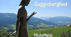 MicheMalou - "Guggisberglied"