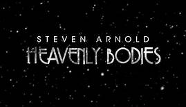 Steven Arnold: Heavenly Bodies Teaser