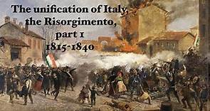 The unification of Italy, the Risorgimento, part 1