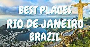 BEST PLACES TO VISIT IN RIO DE JANEIRO, BRAZIL
