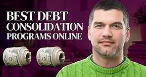 6 Best Debt Consolidation Programs Online 2023 | debt consolidation programs reviews