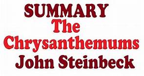 Summary and Analysis of The Chrysanthemums by John Steinbeck