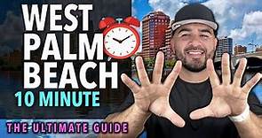 West Palm Beach Florida in 10 Minutes