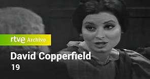 David Copperfield: Capítulo 19 | RTVE Archivo