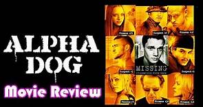 Alpha Dog (2006) Movie Review