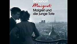 Georges Simenon - Maigret und die junge Tote (Komplettes Hörbuch)