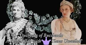 The Tiaras and the Duchesses of Buccleuch