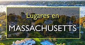 Massachusetts: Los 10 mejores lugares para visitar en Massachusetts, Estados Unidos.
