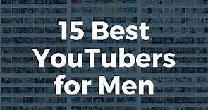 15 YouTube Channels You Should Watch | Best YouTube Channels for Men