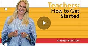 How To Get Started (Teachers) | Scholastic Book Clubs
