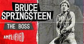 Bruce Springsteen - The Boss | Amplified