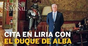 Cita en el PALACIO DE LIRIA con el DUQUE de ALBA | Reportaje | El País Semanal