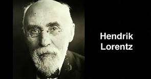 Hendrik Antoon Lorentz. Dutch physicist | English