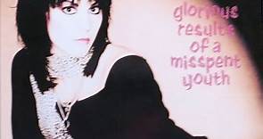 Joan Jett And The Blackhearts - Glorious Results Of A Misspent Youth