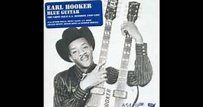Earl Hooker - The Chief and Age Sessions (Full album)