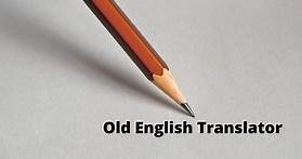 13 Old English Translator Websites To Bring History To Life