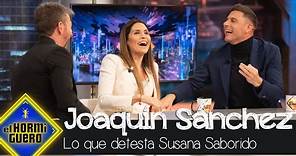 Joaquín Sánchez revela lo que más detesta de Susana Saborido - El Hormiguero