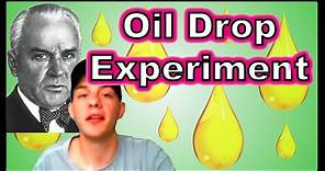 Robert Millikan's Oil Drop Experiment - The Charge of an Electron