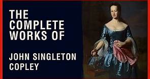 The Complete Works of John Singleton Copley