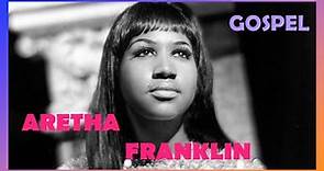 Aretha Franklin - Early Gospel - Songs of Faith