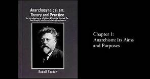 "Anarcho-syndicalism: Theory and Practice" by Rudolf Rocker, Chapter 1. Anarchism