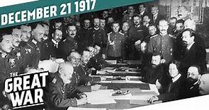 The Armistice of Brest-Litovsk I THE GREAT WAR Week 178