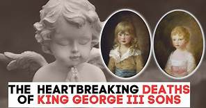 The DEATHS Of King George III Youngest Sons | Prince Alfred & Prince Octavius