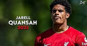 Jarell Quansah 2023 ► Defensive Skills, Tackles & Goals - New Sheriff of Liverpool | HD