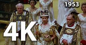 4K | Colour | The Coronation Of Queen Elizabeth II in 1953