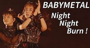 Babymetal - Night Night Burn! (Legend Metal Galaxy Live) Eng Subs