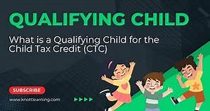 Child Tax Credit 2023 - What is a Qualifying Child for the CTC